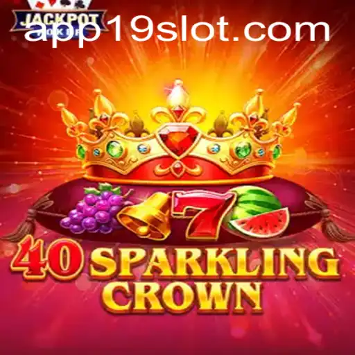 Exploring the Thrills of 40SparklingCrown on 19SLOT.COM