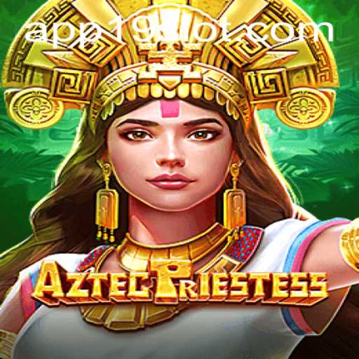 Explore the Mystical World of AztecPriestess Slot Game at 19SLOT.COM