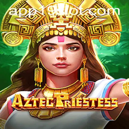 Explore the Mystical World of AztecPriestess Slot Game at 19SLOT.COM