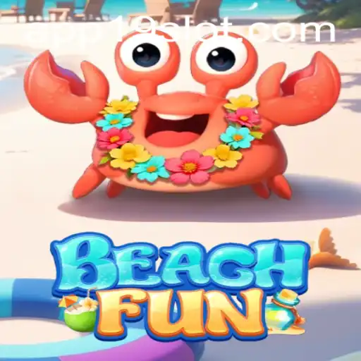 Dive into Entertainment with BeachFun and 19SLOT.COM