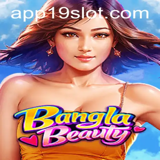 Explore the Thrills of BanglaBeauty: A Fascinating Game Adventure by 19SLOT.COM