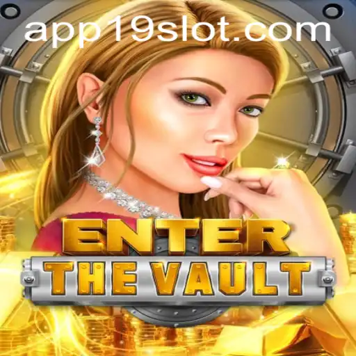 Enter the Vault: Exploring the Thrills of 19SLOT.COM's Latest Game