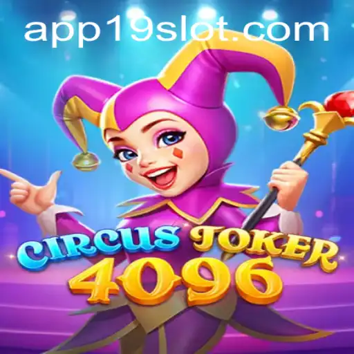 Experience Unmatched Thrills with CircusJoker4096 at 19SLOT.COM