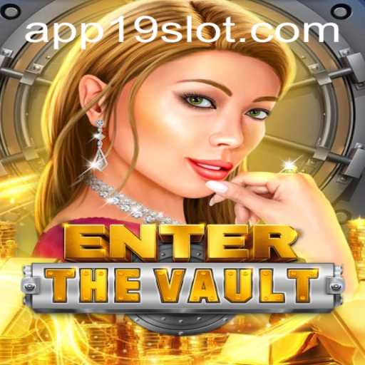 Enter the Vault: Exploring the Thrills of 19SLOT.COM's Latest Game