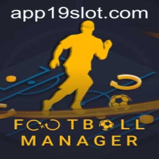 Exploring the Dynamics of FootballManager and 19SLOT.COM