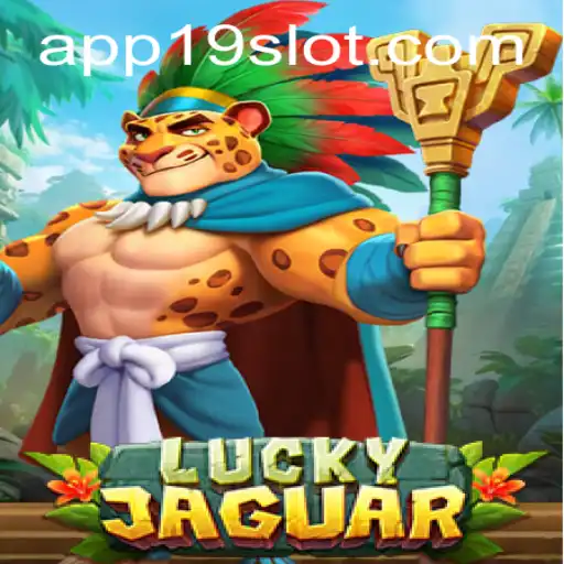 LuckyJaguar: Exploring the Thrilling World of Online Slots at 19SLOT.COM