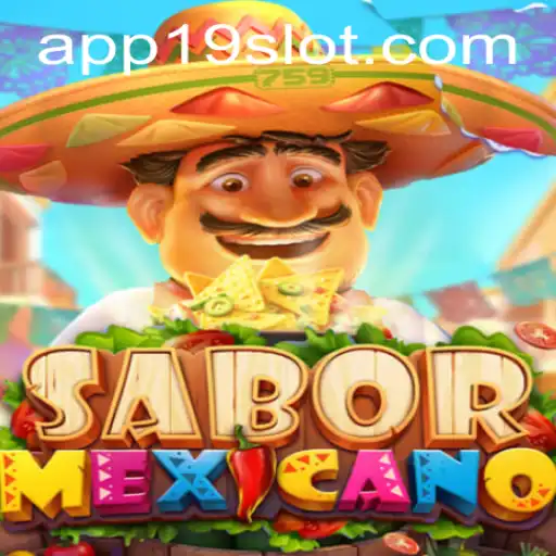 Exploring the Excitement of SaborMexicano with 19SLOT.COM